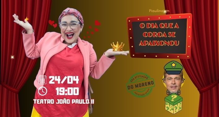 Show  “O dia que a coroa se apaixonou”, Ingresso para o show “O dia que a coroa se apaixonou” - com Piauilina
