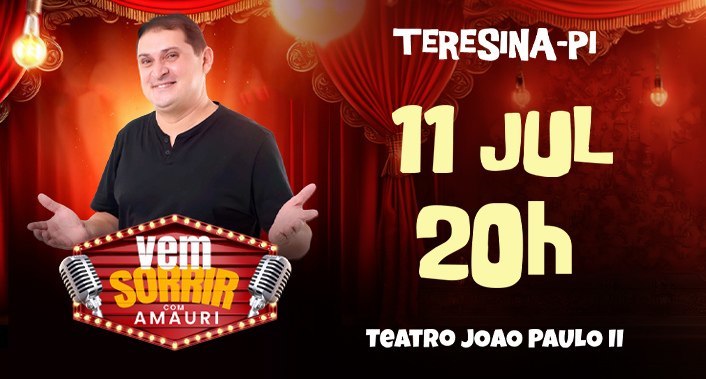 Amauri Jucá, Ingresso para o show de Humor “Vem Sorrir Comigo” – com Amauri Jucá - 11/07