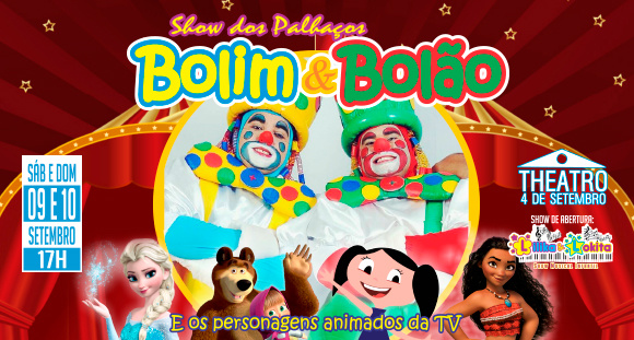 Ingresso para o “Bolim & Bolão e Personagens Animados da TV”, 09/09 OU 10/09 Ingresso para o “Bolim & Bolão e Personagens Animados da TV”, 09/09 OU 10/09