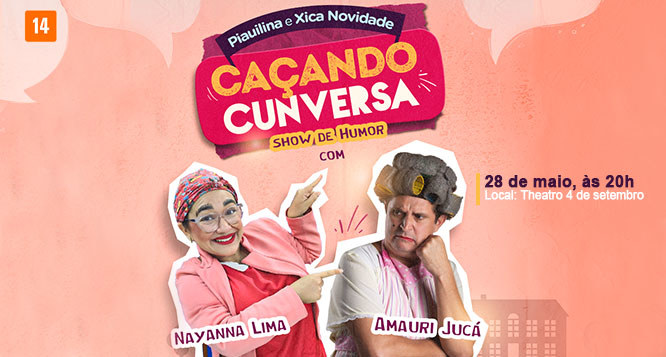 Ingresso para o Show “Caçando Cunversa”, com Amauri Jucá e Nayanna Lima - 28/05 Ingresso para o Show “Caçando Cunversa”, com Amauri Jucá e Nayanna Lima - 28/05