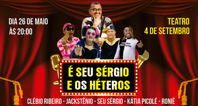 Ingresso para o show “É seu Sérgio e os Héteros” - Dia 26 de Maio às 20h Ingresso para o show “É seu Sérgio e os Héteros” - Dia 26 de Maio às 20h
