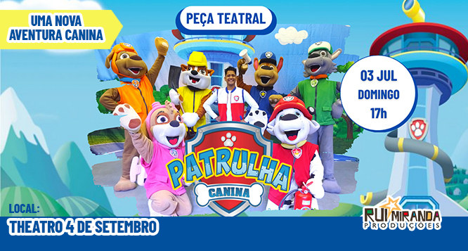 NOVO! Ingresso peça teatral Patrulha Canina - dia 03/07 no Theatro 4 de Setembro NOVO! Ingresso peça teatral Patrulha Canina - dia 03/07 no Theatro 4 de Setembro